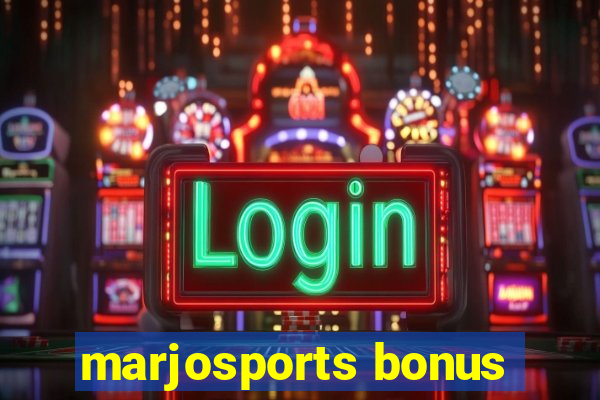marjosports bonus